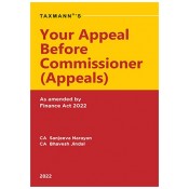 Taxmann's Your Appeal Before Commissioner (Appeals) by CA. Sanjeeva Narayan, CA. Bhavesh Jindal